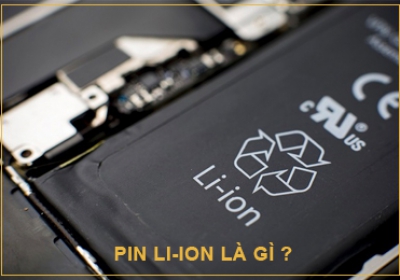 PIN Li-ion là gì ? ưu nhược điểm pin Li-ion
